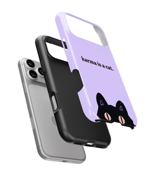 Karma Is a Cat Phone Case.